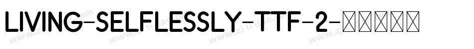 Living-Selflessly-TTF-2字体转换