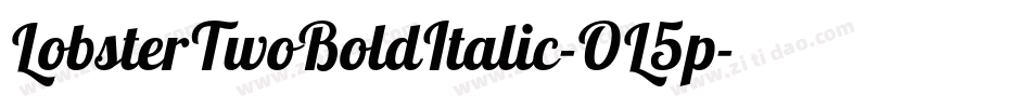 LobsterTwoBoldItalic-OL5p字体转换 LobsterTwoBoldItalic-OL5p字体转换