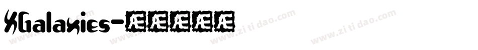 XGalaxies字体转换