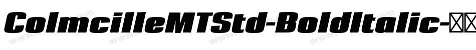 ColmcilleMTStd-BoldItalic字体转换