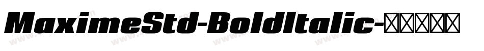 MaximeStd-BoldItalic字体转换