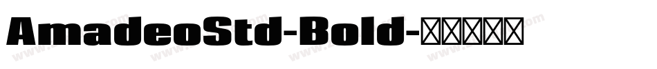 AmadeoStd-Bold字体转换