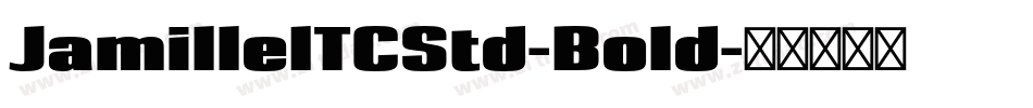 JamilleITCStd-Bold字体转换