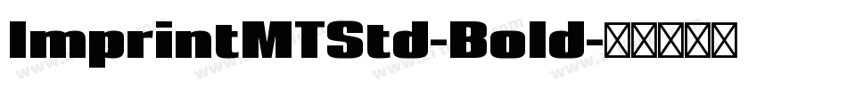 ImprintMTStd-Bold字体转换