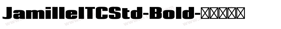 JamilleITCStd-Bold字体转换