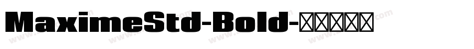 MaximeStd-Bold字体转换