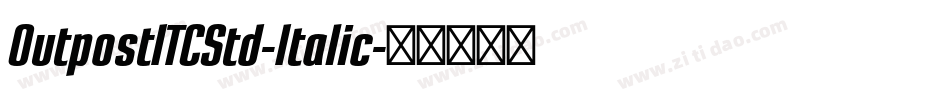 OutpostITCStd-Italic字体转换