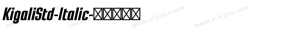 KigaliStd-Italic字体转换