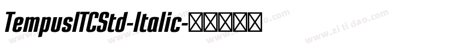 TempusITCStd-Italic字体转换