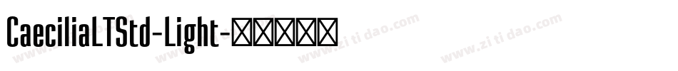 CaeciliaLTStd-Light字体转换