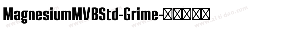 MagnesiumMVBStd-Grime字体转换