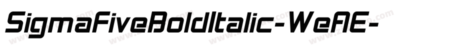 SigmaFiveBoldItalic-WeAE字体转换