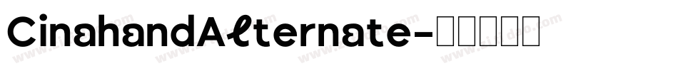 CinahandAlternate字体转换
