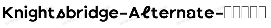 Knightsbridge-Alternate字体转换