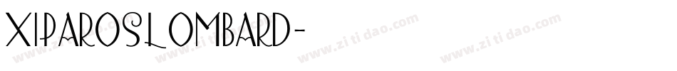 XiparosLombard字体转换