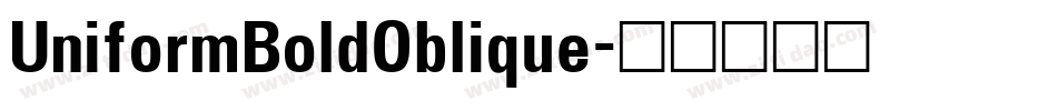 UniformBoldOblique字体转换