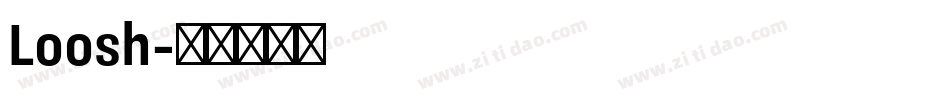 Loosh字体转换