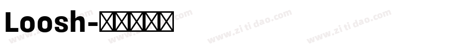 Loosh字体转换