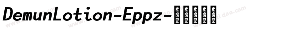 DemunLotion-Eppz字体转换
