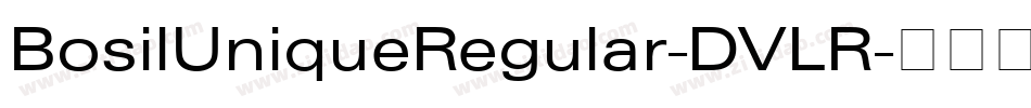 BosilUniqueRegular-DVLR字体转换