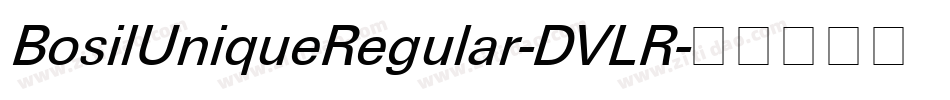 BosilUniqueRegular-DVLR字体转换