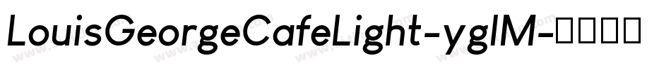 LouisGeorgeCafeLight-yglM字体转换