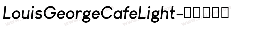 LouisGeorgeCafeLight字体转换