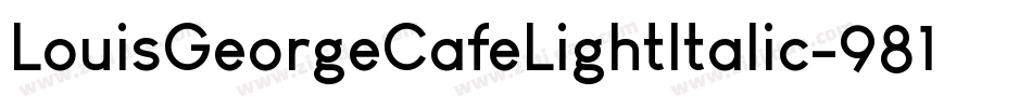 LouisGeorgeCafeLightItalic-981L字体转换