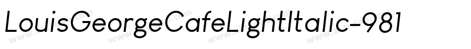 LouisGeorgeCafeLightItalic-981L字体转换
