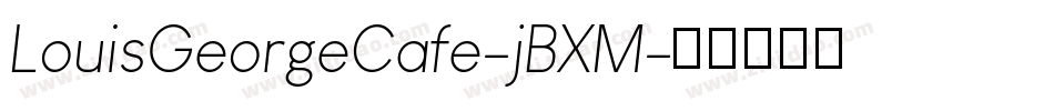 LouisGeorgeCafe-jBXM字体转换