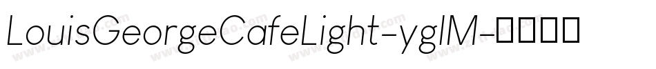 LouisGeorgeCafeLight-yglM字体转换
