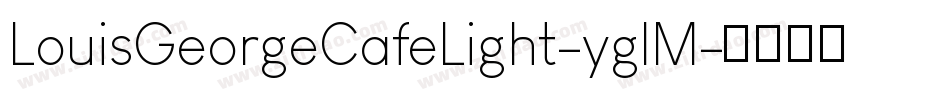 LouisGeorgeCafeLight-yglM字体转换