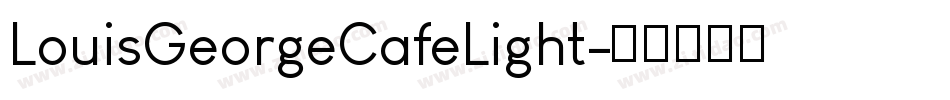 LouisGeorgeCafeLight字体转换