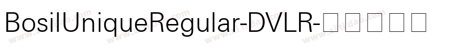 BosilUniqueRegular-DVLR字体转换