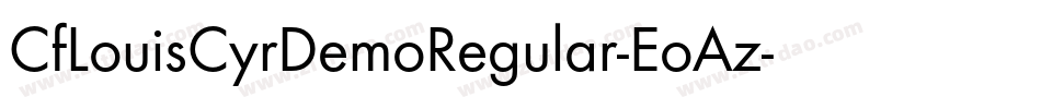 CfLouisCyrDemoRegular-EoAz字体转换