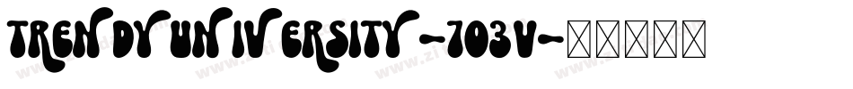 TrendyUniversity-7O3V字体转换