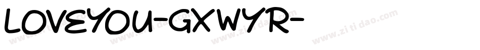 Loveyou-gxwyR字体转换