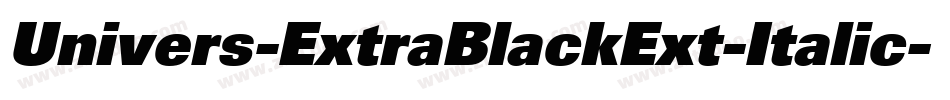 Univers-ExtraBlackExt-Italic字体转换