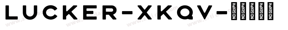 Lucker-xKqV字体转换