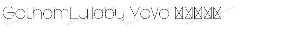 GothamLullaby-YoVo字体转换