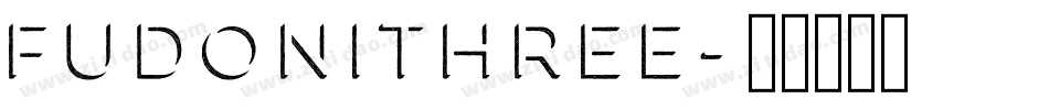 FudoniThree字体转换