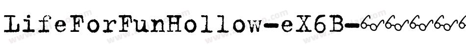 LifeForFunHollow-eX6B字体转换