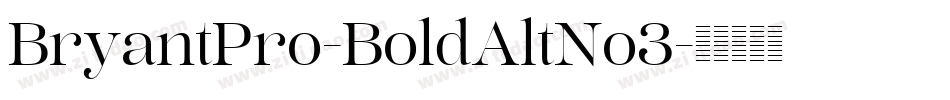 BryantPro-BoldAltNo3字体转换