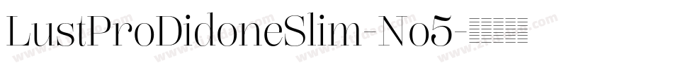 LustProDidoneSlim-No5字体转换