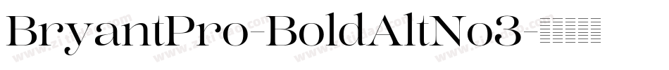 BryantPro-BoldAltNo3字体转换