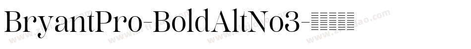 BryantPro-BoldAltNo3字体转换