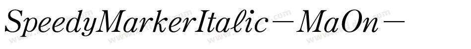 SpeedyMarkerItalic-MaOn字体转换
