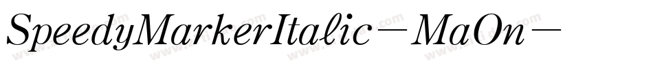 SpeedyMarkerItalic-MaOn字体转换