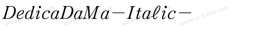 DedicaDaMa-Italic字体转换