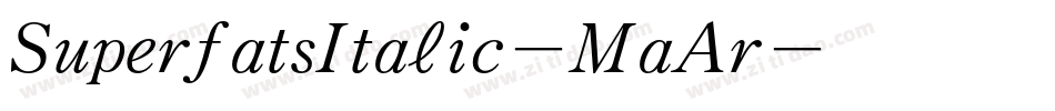 SuperfatsItalic-MaAr字体转换